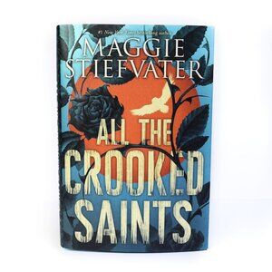 "All the Crooked Saints" Maggie Stiefvater YA Book